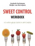 Liesbeth Oerlemans, Meijke van Herwijnen - Sweet control in 6 weken grip op suiker en zoete smaken