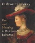 WINKEL, MARIEKE DE - Fashion and fancy. Dress and meaning in Rembrandt's paintings