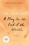 Jai Chakrabarti - A Play for the End of the World