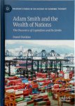 Daniel Diatkine - Adam Smith and the Wealth of Nations The Discovery of Capitalism and Its Limits