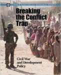 Collier, Paul - Breaking the Conflict Trap: Civil War and Development Policy (Policy Research Reports).