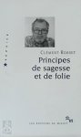 Clément Rosset - Principes de sagesse et de folie