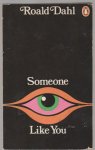 Dahl,Roald - Someone Like You Dahl,Roald - Someone Like You