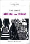 VAN NUFFEL, HERMAN. - LAMORAAL VAN EGMONT in de geschiedenis, literatuur, beeldende kunst en legende..