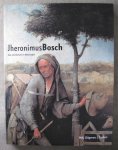 Koldeweij, J.  -  Vandenbroeck, P.  -  Vermet, B. - Jheronimus Bosch   -   Alle schilderijen en tekeningen