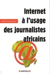 Institut Panos. - Internet à l'usage des journalistes africains.
