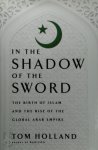 Tom Holland - In the Shadow of the Sword