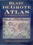 Blaeu, Johannes & John Goss & Peter Clark - De grote atlas van de wereld in den 17de eeuw