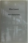 Elias Canetti - Het martyrium Bibliotheek van de twintigste eeuw