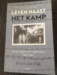 Dijk, Boyd van - Leven naast het kamp / Kamp Vught en de Vughtenaren, 1942-1944