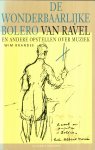 Brandse, Wim - De wonderbaarlijke Bolero van Ravel en andere opstellen over muziek