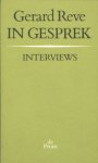 Reve, Gerard - In gesprek. Interviews. Reve, Gerard - In gesprek. Interviews.