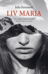 Julia Kerninon - Liv Maria