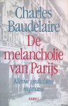 Baudelaire, Charles - De melancholie van Parijs: kleine gedichten in proza