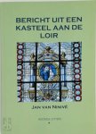 Jan Van Ninivé - Bericht uit een kasteel aan de Loire