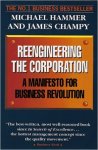 Hammer, Michael en Champy, James - Reengineering The Corporation. A Manifsto For Business Revolution