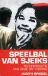 Spiegel, Judith - Speelbal van sjeiks / reconstructie van onze ontvoering