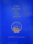 Hardy, A.C. - The Book of the Ship An Exhaustive Pictorial and Factual Survey of World Ships, Shipping, and Shipbuilding