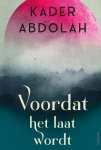 Kader Abdolah - Voordat het laat wordt