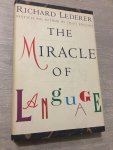Richard Lederer - The Miracle of language
