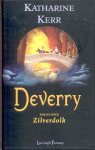 Kerr, Katharine - Deverry 01: Zilverdolk (Harde kaft)
