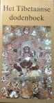 Lama Kazi Dawa-Samdup i.s.m. W.Y. Evans-Wentz - Het Tibetaanse Dodenboek; volgens Lama Kazi Dawa-Samdup's vertaling van het Bardo Thödol in samenwerking met W.Y. Evans-Wentz