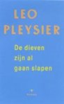 L. Pleysier - De dieven zijn al gaan slapen L. Pleysier - De dieven zijn al gaan slapen