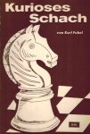Fabel, Karl - Kurioses Schach
