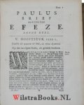 Dinant, Petrus|Eversdyk, Eversdijk, Wilhelmus - De Brief van den H. Apostel Paulus aan die van Efeze, Verklaart en Toegepast. De Derde Druk. Van vele fouten gezuivert, en vermeerdert met een Lykreden op den Overledene door Wilhelmus Eversdyk.