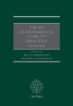Bergkamp, Lucas & Barbara Goldsmith (eds.). - The EU environmental liability directive : a commentary.