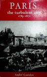 Castelot, Andre - Paris, the turbulent city 1783 to 1871 / by André Castelot ; Transl. by Denise Folliot