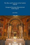 Monsignor John Walsh - The Mass and Vestments of the Catholic Church