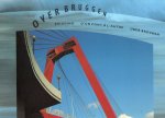  - Over bruggen, bridging, d'un pont à l'autre, über Brúcken
