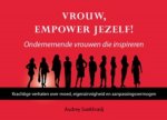 Audrey Soekhradj - Vrouw, empower jezelf ondernemende vrouwen die inspireren