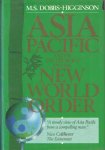 Dobbs-Higginson, Michael S. - Asia Pacific: It's Role in the New World Order