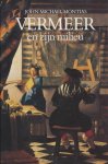 Montias John Michael - Vermeer en zijn milieu
