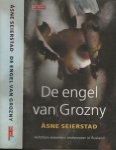 Seierstad, Asne Uit het Noors vertaald door Marianne Molenaar - De engel van Grozny  Achttien maanden undercover in Rusland