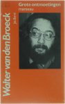 Jos Borre - Walter van den broeck - Grote ontmoetingen