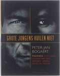 Peter-Jan Bogaert - Grote Jongens Huilen Niet