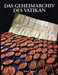 PAGANO, SERGIO &  ALDO MARTINI. - Das Geheimarchiv des Vatikan. Tausend Jahre Weltgeschichte in ausgewählten Dokumenten. Vorwrt Alessandro Pratesi.