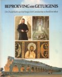 Thiede, Carsten Peter / Curtis, Ken (red.) - Beproeving en getuigenis. De Oude Kerk van het begin tot Constantijn in beeld en tekst