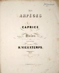 Vieuxtemps, Henri: - [Op. 15] Les arpèges. Caprice pour le violon avec acct. de violoncelle obligé et de piano ou d`orchestre. Op. 15