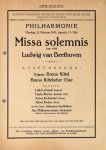 Philharmonie: - [Programmzettel] Philharmonie. Monntag, 21. Februar 1921, abends 7½ Uhr. Missa solemnis (op. 123) von Ludwig van Beethoven. Ausführende: Dirigent Bruno Kittel [u.a.]