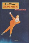 Visser, Ria - Naar de start! -'Kom op, Marloes, rijden!'