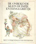 Jong, Eelke en Hans Sleutelaar (samenstellers) - De onbekende lotgevallen van klein duimpje en Hans & Grietje. Sprookjes uit de Nederlandse overlevering