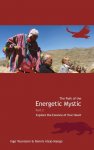  - The path of the energetic mystic 2 Explore the essence of your heart