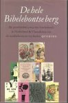 heimeriks, Nettie, Toorn, Willem van. - De hele Bibelebontse berg / de geschiedenis van het kinderboek in Nederland & Vlaanderen van de middeleeuwen tot heden