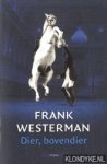 Westerman, Frank - Dier, bovendier