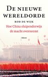 Rob de Wijk - De nieuwe wereldorde Rob de Wijk - De nieuwe wereldorde