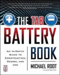 Root, Michael - The TAB Battery Book. An In-Depth Guide to Construction, Design, and Use.